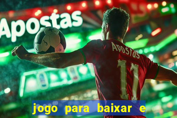 jogo para baixar e ganhar dinheiro